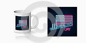 National united states holiday design, banner in neon style on mug mockup. Happy memorial day glowing neon sign design
