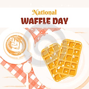 National Waffle day vector illustration. Hand drawn flat cartoon style. Delicious waffles and coffee cup