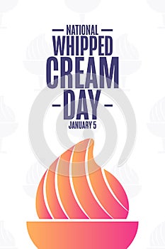 National Whipped Cream Day. January 5. Holiday concept. Template for background, banner, card, poster with text