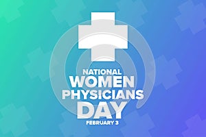 National Women Physicians Day. February 3. Holiday concept. Template for background, banner, card, poster with text