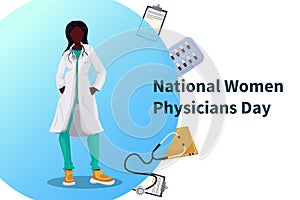 National Women Physicians Day.Woman doctor in a uniform.