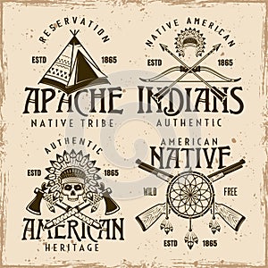 Native american indians set of four vector emblems, labels, badges or logos in vintage style on dirty background with