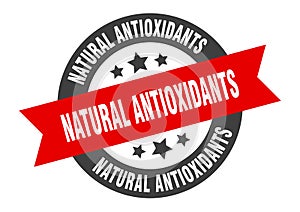 natural antioxidants sign. natural antioxidants round ribbon sticker. natural antioxidants