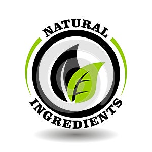 Natural eco ingredients vector stamp with green leaf illustration. Round logo for certification of bio organic cosmetics packaging