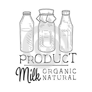 Natural Fresh Milk Product Promo Sign In Sketch Style With Three Different Bottles , Design Label Black And White