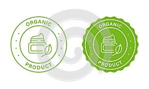 Natural Organic Product Stamp Set. Organic Product Green Labels. Good Quality Sticker. Cosmetic Cream Made of Natural