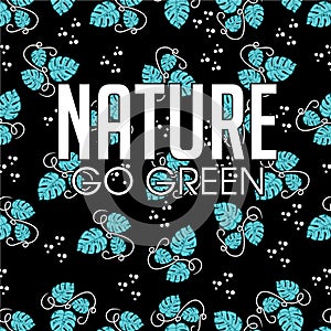 Nature go green Leaves, flower graphic pattern seamless