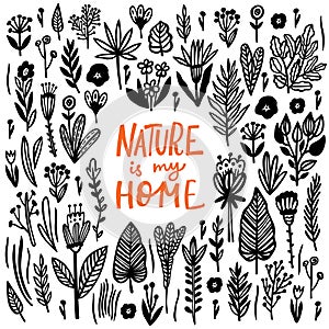 Nature is my Home Lettering quote card with handdrawn floral elements