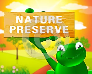 Nature Preserve Sign Means Conservation 3d Illustration