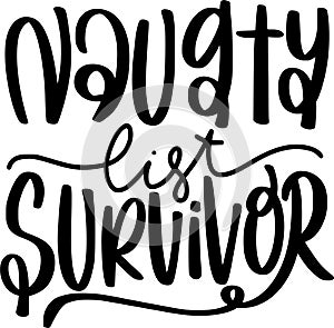 Naughty List Survivor Quotes, Sarcastic Christmas  Lettering Quotes
