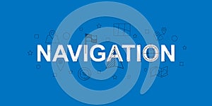 Navigation vector banner. Word with line icon. Vector background