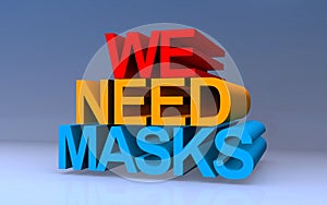 we need masks on blue