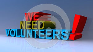 We need volunteers on blue