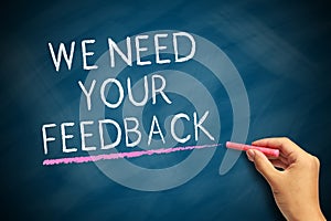 We need your feedback