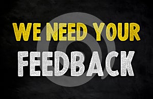 We need your Feedback