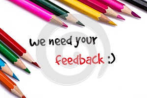 We need your feedback