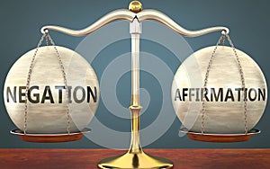 Negation and affirmation staying in balance - pictured as a metal scale with weights and labels negation and affirmation to