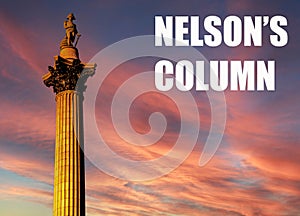 Nelson\'s Column - iconic London landmark situated in Trafalgar square