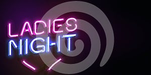 Vector realistic isolated neon sign of Ladies Night frame logo for template decoration and invitation covering. Concept of night c