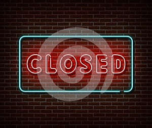 Neon closed sign vector isolated on brick wall. Close bar banner light symbol, decoration effect. Neon illustration