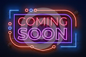 Neon coming soon sign. Film announce badge, new shop promotion glowing element, neon light banner. Vector coming soon photo
