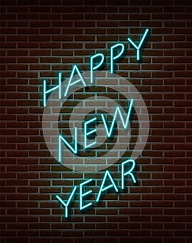 Neon Happy New Year signs   on brick wall. New Year party light symbol, text decoration effect. Neon illustration