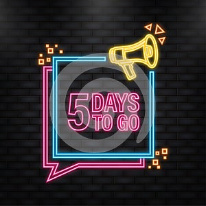 Neon Icon. 5 Days to go poster in flat style. Vector illustration for any purpose