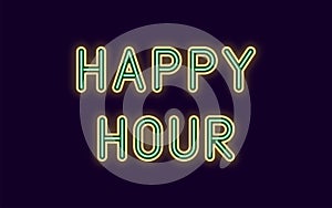 Neon inscription of Happy Hour. Vector