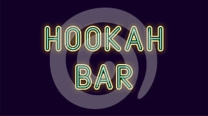 Neon inscription of Hookah Bar. Vector