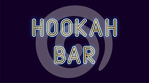 Neon inscription of Hookah Bar. Vector