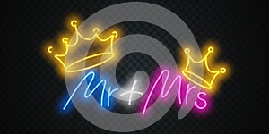 Neon Mr and Mrs with neon crowns. Vector Set fashion neon sign. Neon sign, bright signboard, light banner. Vector icons
