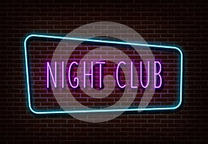 Neon night club sign vector. Light banner isolated on brick wall. Neon text light template for night