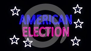 Neon Sign American Election Turning On