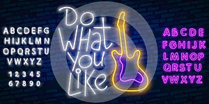 Neon sign Do what you like. Vector positive sayings . Neon light illustration. Modern white neon. Isolated on dark background
