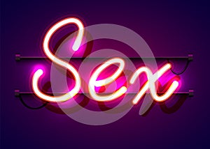 Neon sign, the word Sex on dark background. Night life Background for your design, greeting card, banner.