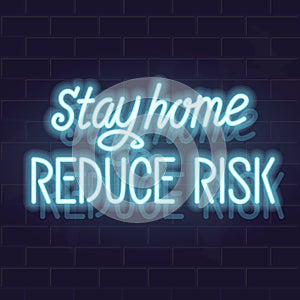 Neon stay home reduce risk handwritten lettering. Glowing vector motivation typography. Fluorescent letters on dark