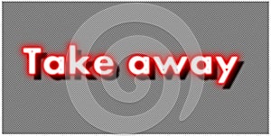 Neon take away on strips