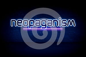 NeoPaganism - blue neon announcement signboard