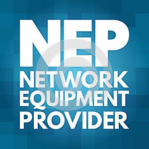 NEP - Network Equipment Provider acronym, technology concept background