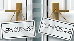 Nervousness and composure as a choice - pictured as words Nervousness, composure on doors to show that Nervousness and composure photo