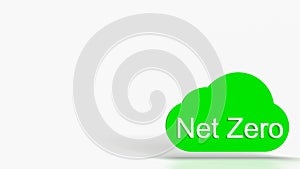 The Net zero text on cloud for eco concept 3d rendering