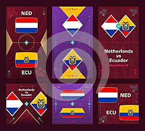 Netherlands vs Ecuador Match. World Football 2022 vertical and square banner set for social media. 2022 Football infographic.