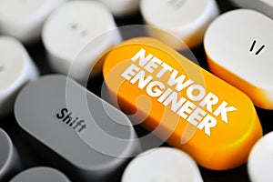 Network Engineer - set up, develop and maintain computer network within an organisation, text concept button on keyboard