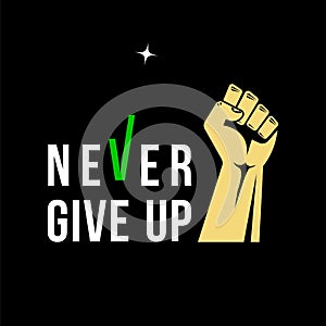 Never Give Up concept vector illustration. Fist aimed to the stars