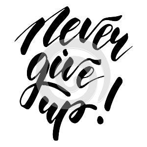 Never Give Up - inspirational lettering design