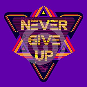Never give up motivational quotes positive slogans wallpaper illustration sign tee graphic style art print sticker design set
