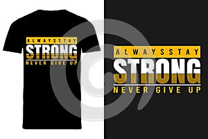 Never give up t shirt design