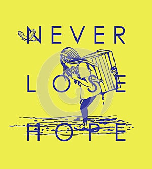 Never Lose Hope Concept