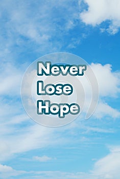 Never lose hope quote on sky