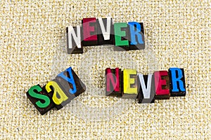 Never say quit stop fail succeed